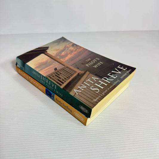 Anita Shreve Book Bundle x 2 Books : Body Surfing & The Pilots Wife (2161)