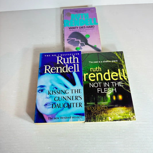 Ruth Rendell Book Bundle x 3 Books : Vanity Dies Hard, Not In the Flesh, Kissing The Gunner's Daughter (2015)