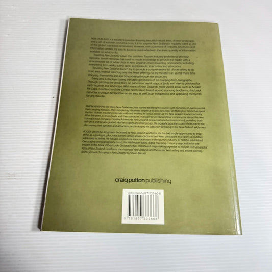 Travelling New Zealand : A Guide to 45 Top Visitor Destinations - Simon Henshaw & Maps by Geographx
