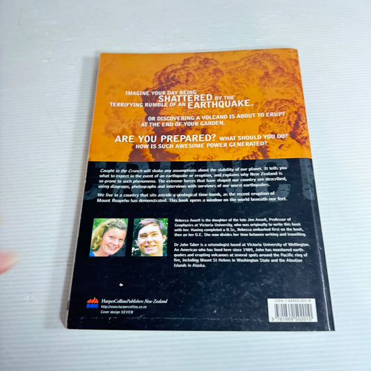 Caught In the Crunch : Earthquakes and Volcanoes in New Zealand - Rebecca Ansell & John Taber