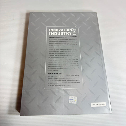 Innovation and Industry : How Cuddon Engineering Helped Marlborough - Deborah G Walton