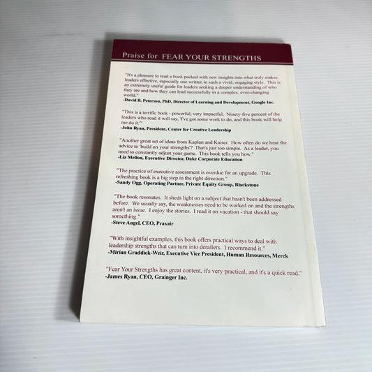 Fear Your Strengths: What You Are Best At Could Be Your Biggest Problem - Robert E. Kaplan And Robert B. Kaiser