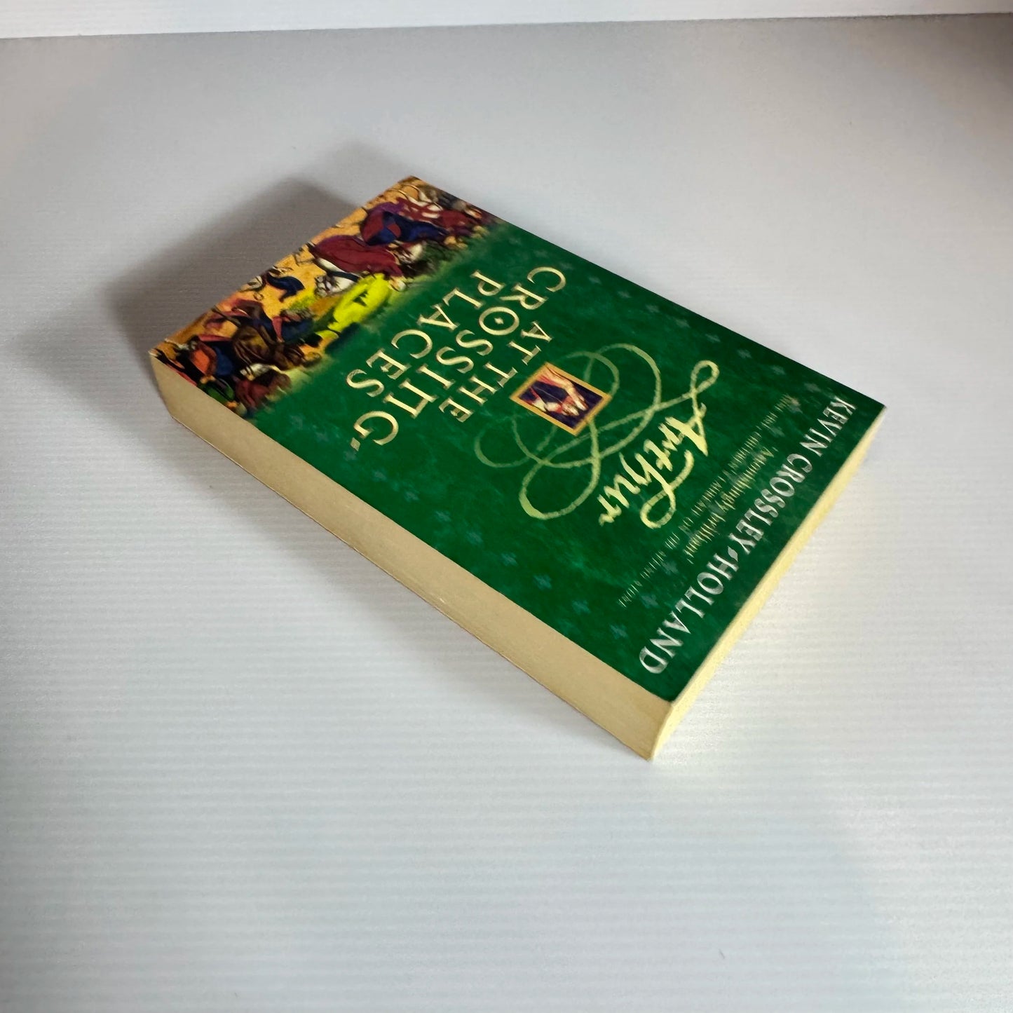Arthur : At The Crossing Places - Kevin Crossley -Holland