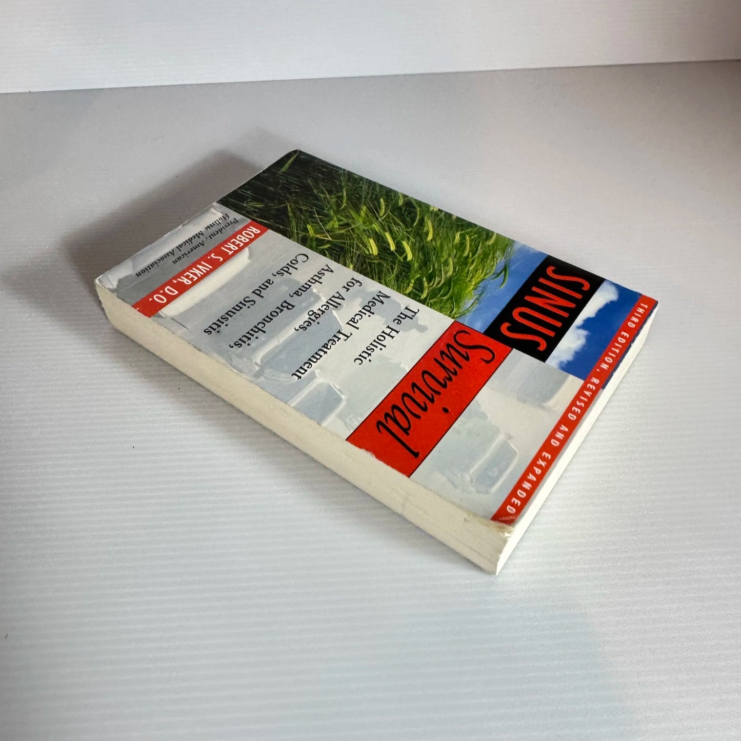 Sinus Survival : The Holistic Medical Treatment for Allergies, Asthma, Bronchitis, Colds, and Sinusitis - Robert S. Ivker, D.O.