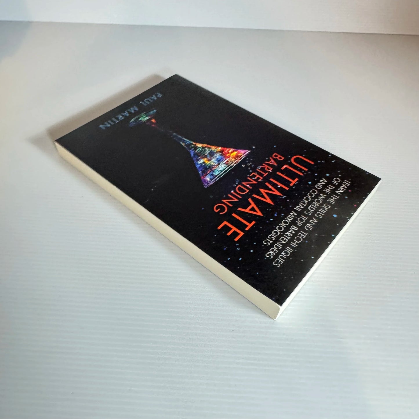 Ultimate Bartending - Paul Martin