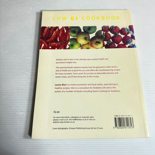 Low GI Cookbook : Over 80 Delicious Recipes to Help You Lose Weight & Gain Health - Louise Blair