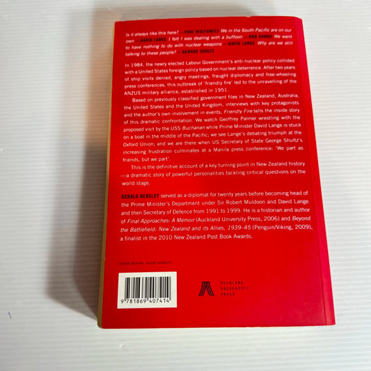 Friendly Fire : Nuclear Politic & The Collapse of ANZUS, 1984-1987- Gerald Hensley