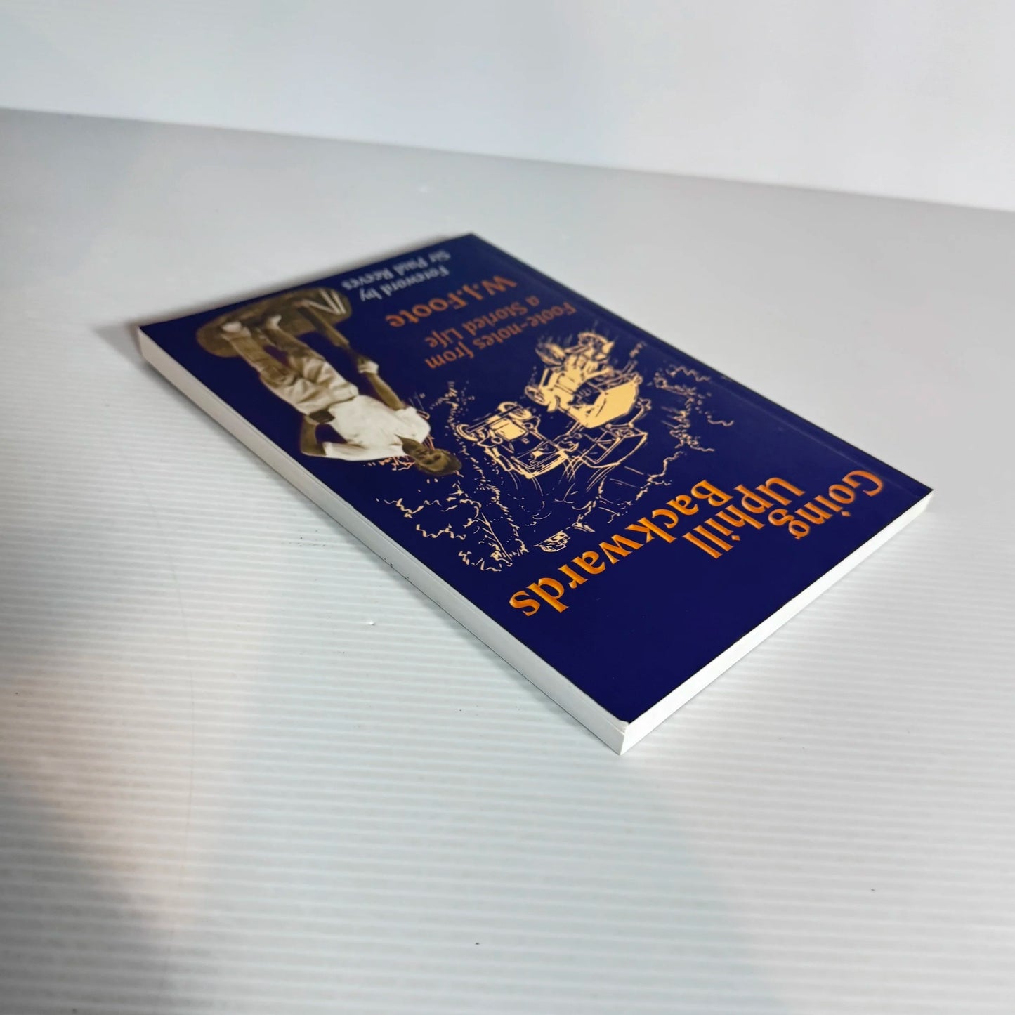 Going Uphill Backwards - W. J. Foote