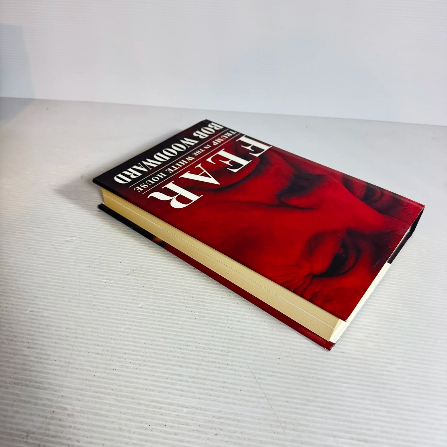 Fear: Trump In the White House - Bob Woodward