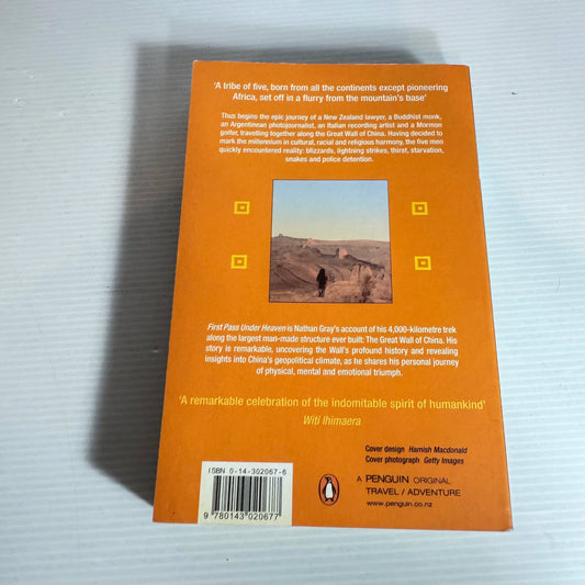 First Pass Under Heaven : One Man's 4,000 Km Trek Along the Great Wall of China - Nathan Hoturoa Gray
