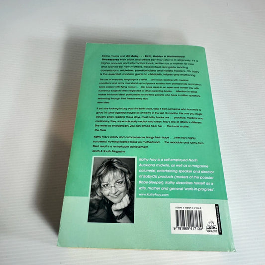 Oh Baby... Birth, Babies & Motherhood Uncensored - Kathy Fray