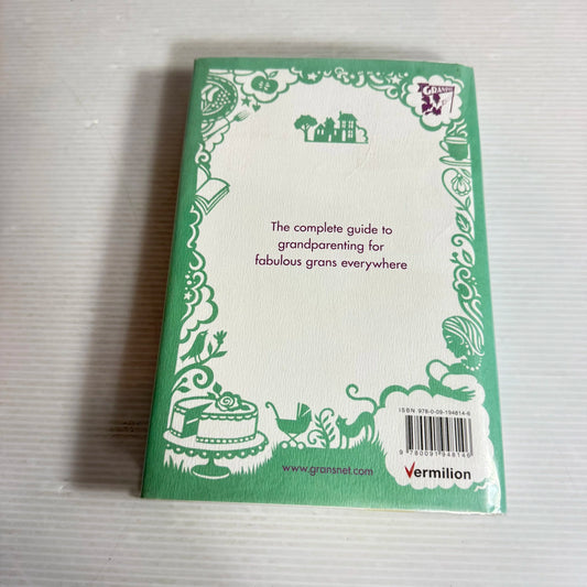 The New Granny's Survival Guide : Everything You Need To Know To Be the Best Gran - Forward by Janet Ellis