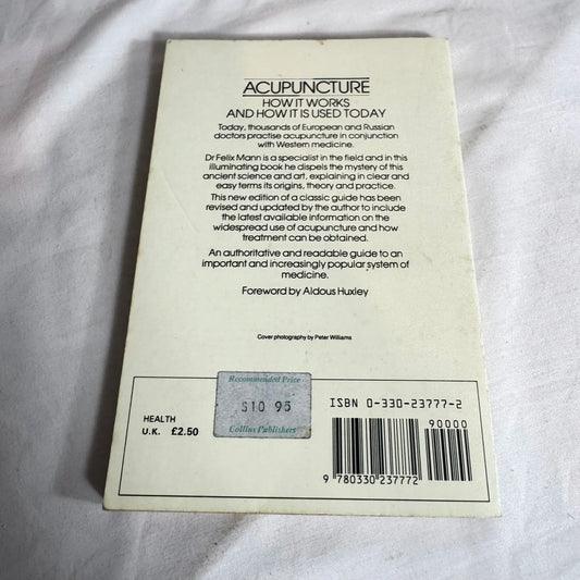 Acupuncture: How it Works and How it is Used Today - Dr Felix Mann (Vintage 1985)