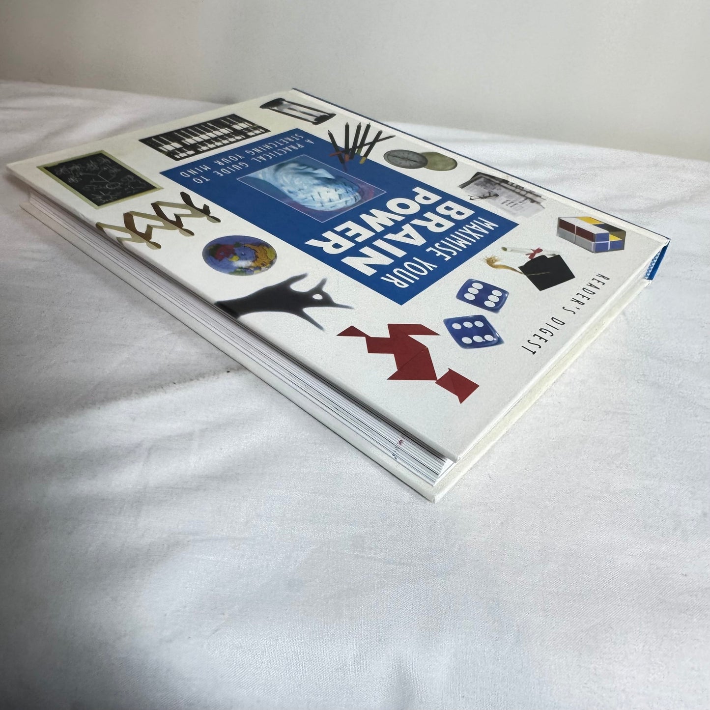 Maximise Your Brain Power : A Practical Guide to Stretching Your Mind - Reader's Digest
