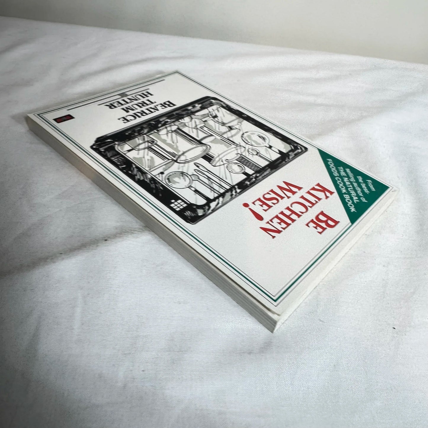 Be Kitchen Wise - Beatrice Trum Hunter