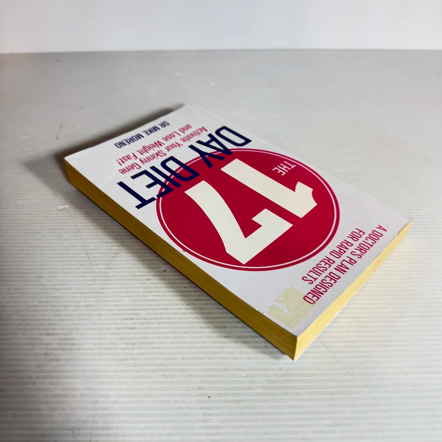 The 17 Day Diet : Activate Your Skinny Gene and Lose Weight Fast! - Dr Mike Moreno