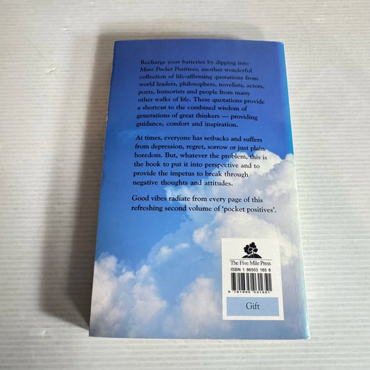 More Pocket Positives : A Thousand More Inspirational Quotations to Enhance and Enrich Your Life