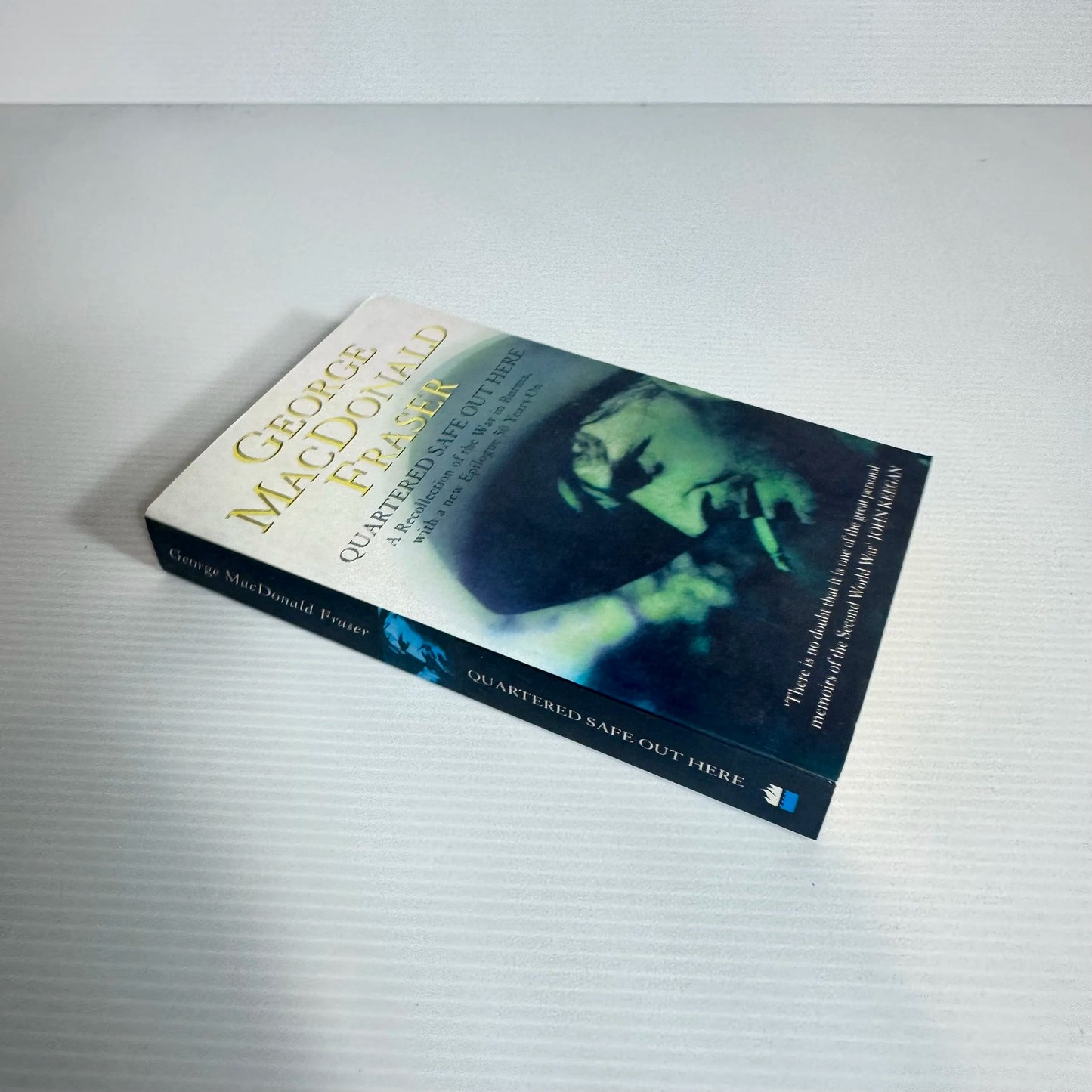 Quartered Safe Out Here - George MacDonald Fraser