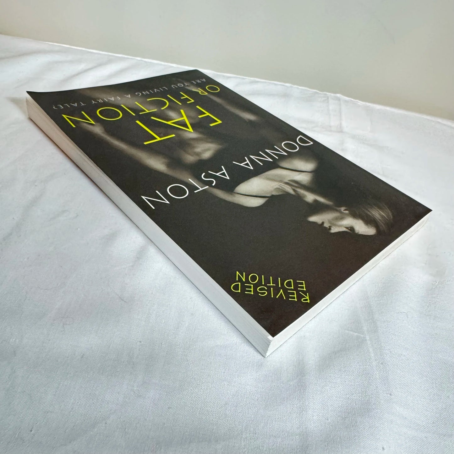 Fat or Fiction : Are You Living a Fairy Tale? - Donna Aston