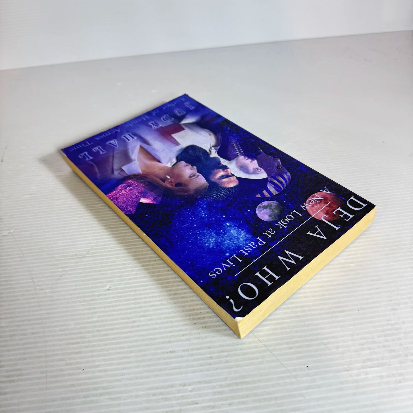 Deja Who? : A New Look at Past Lives - Judy Hall