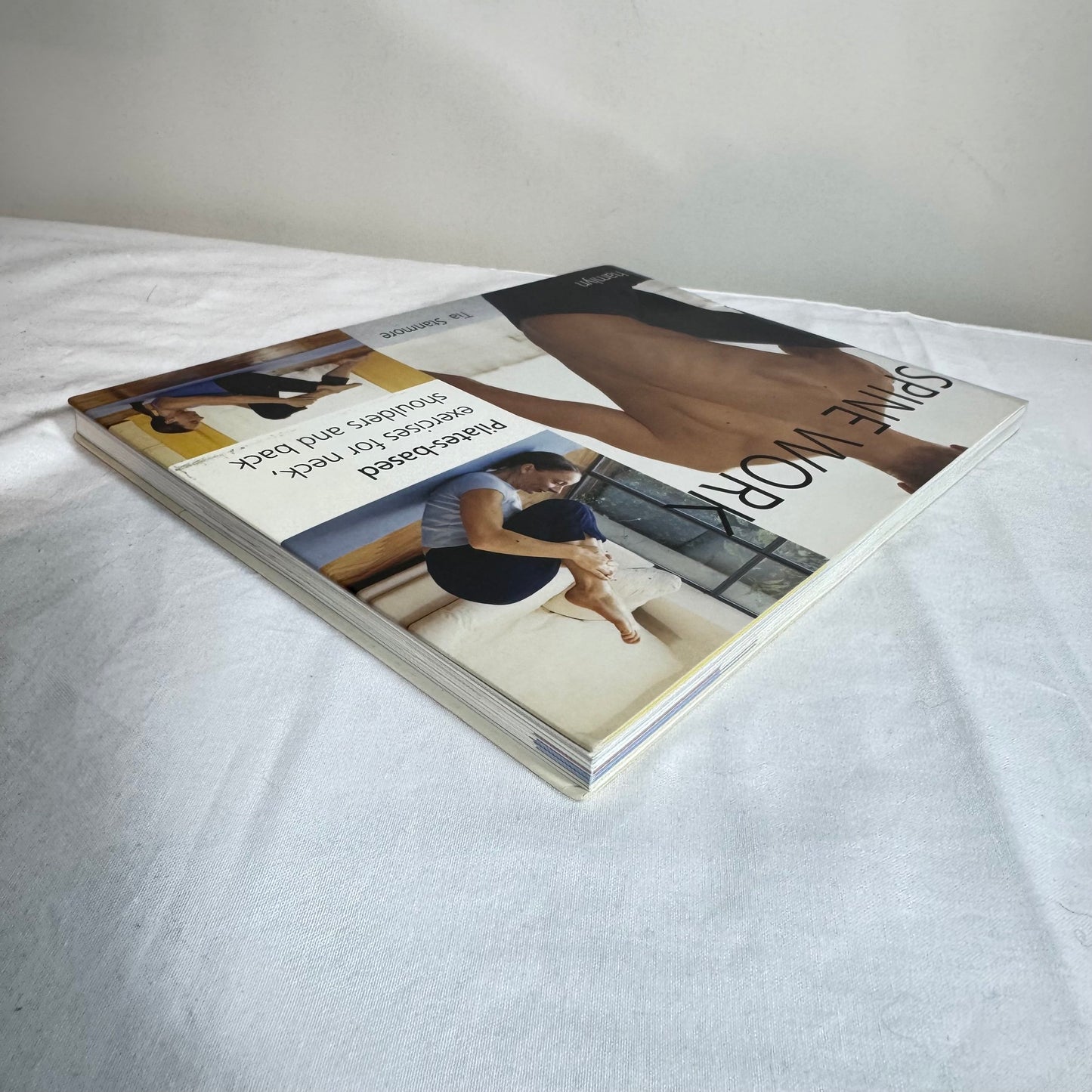 Spine Work : Pilates-based exercises for neck, shoulders and back - Tia Stanmore