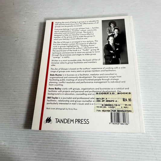 The Zen of Groups : A Handbook for People Meeting with a Purpose - Dale Hunter, Anne Bailey & Bill Taylor