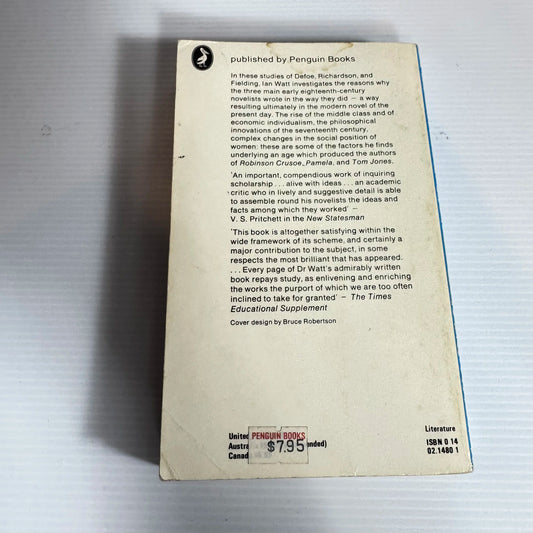 The Rise of the Novel : Studies in Defoe, Richardson and Fielding - Ian Watt (Vintage 1981)