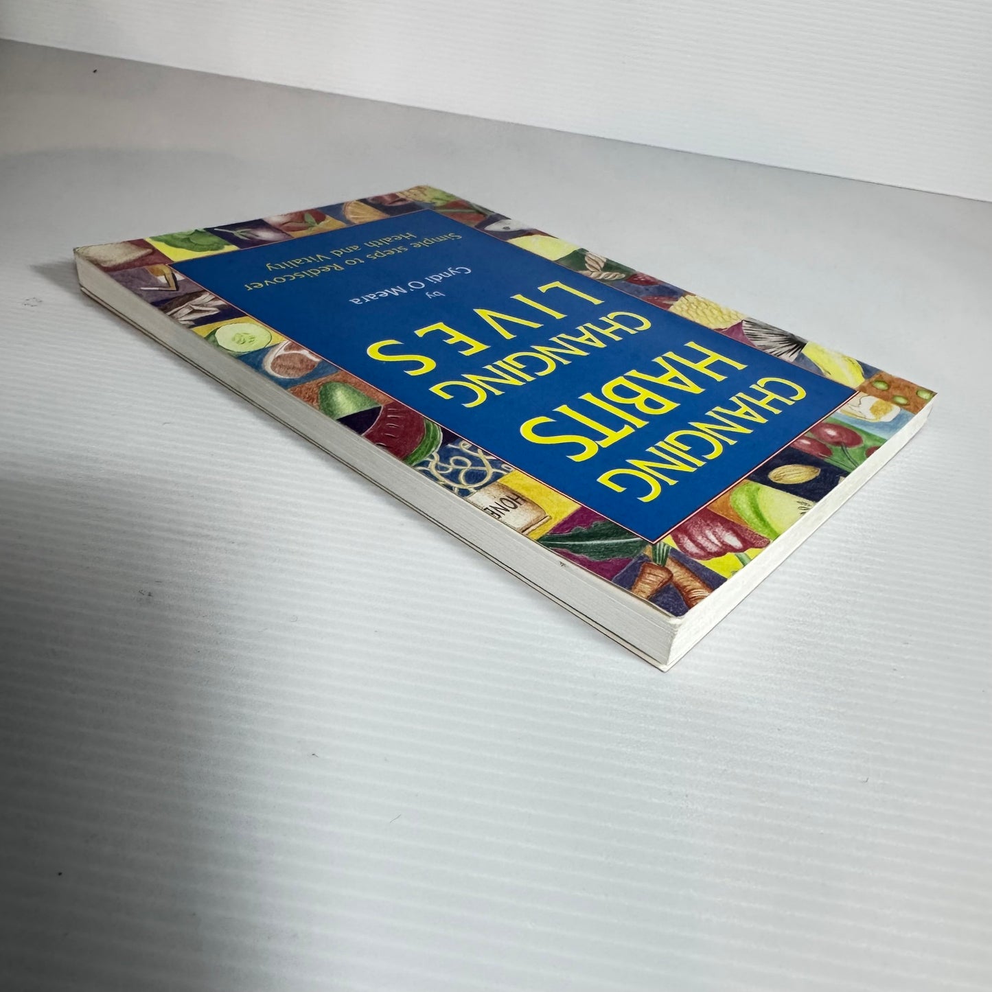 Changing Habits Changing Lives by Cyndi O'Meara