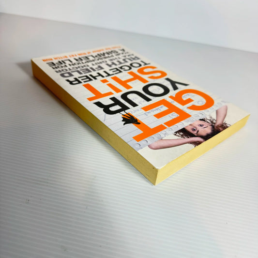 Get Your SH!T Together - Ruth Field
