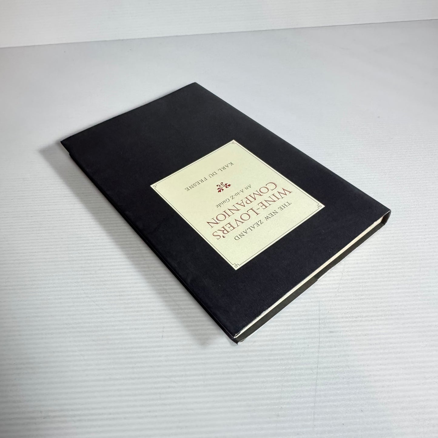 The New Zealand Wine-Lover's Companion: An A-to-Z Guide - Karl Du Fresne