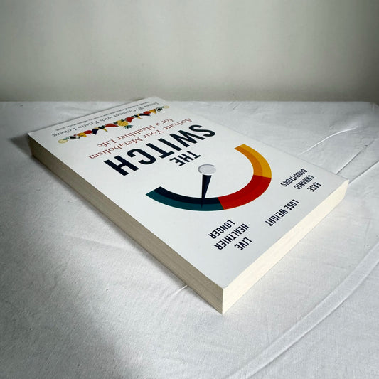 The Switch : Activate Your Metabolism for a Healthier Life