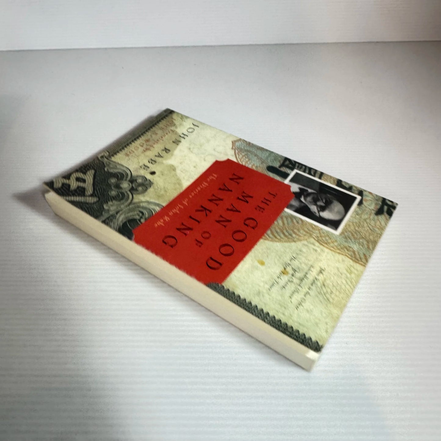 The Good Man Of Nanking: The Dairies Of John Rabe - John Rabe