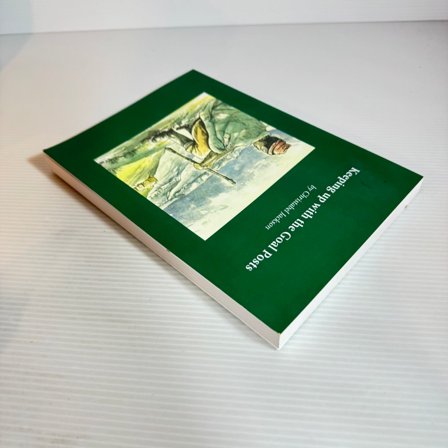 Keeping Up With The Goal Posts - Christabel Jackson