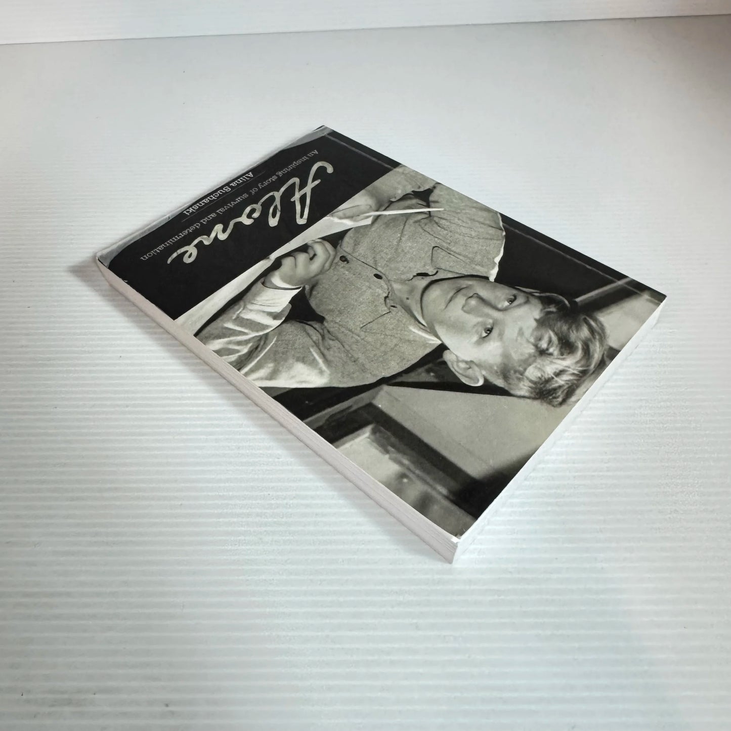 Alone: An Inspiring Story Of Survival And Determination - Alina Suchanski