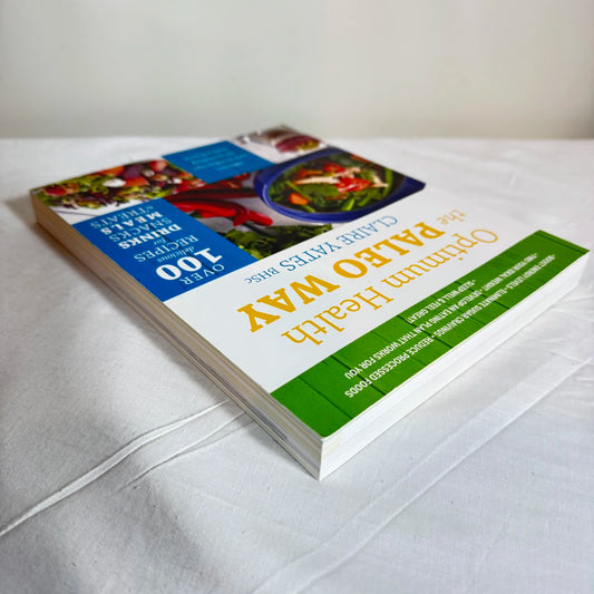 Optimum Health the Paleo Way - Clarie Yates