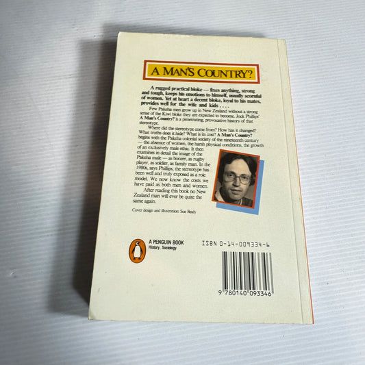 A Man's Country? The Image Of The Pakeha Male : A History - Jock Phillips