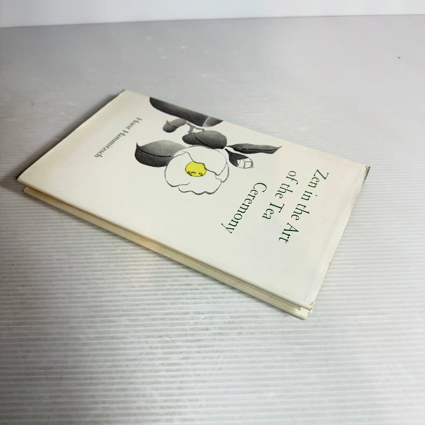 Zen in the Art of the Tea Ceremony - Horst Hammitzsch