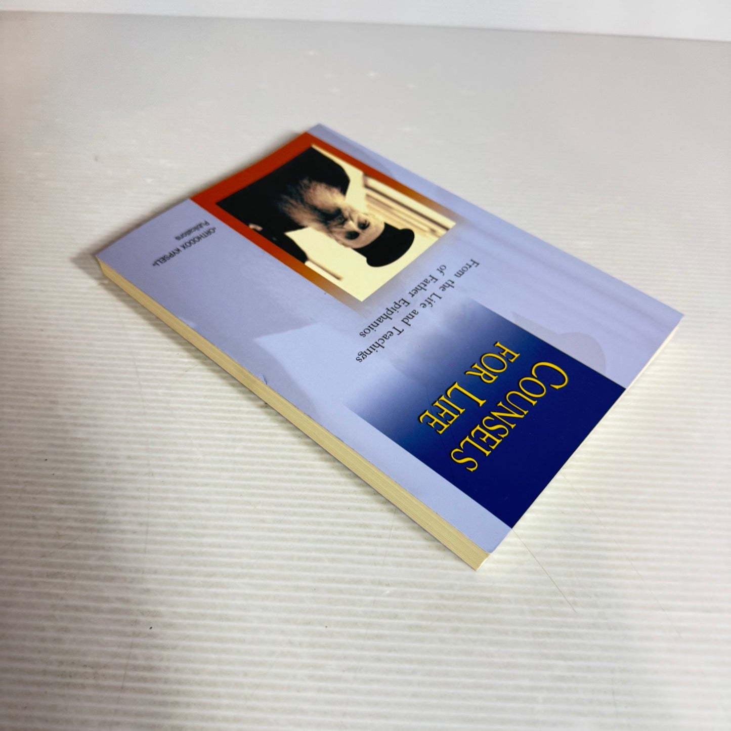 Counsels for Life : From the Life and Teachings of Father Epiphanios - Orthodox Kypseli Publications