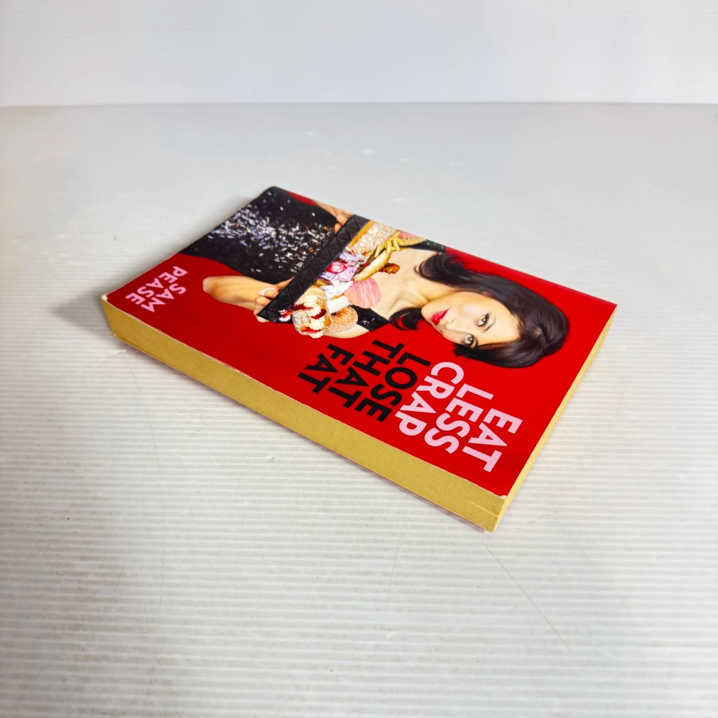 Eat Less Crap Lose That Fat - Sam Pease