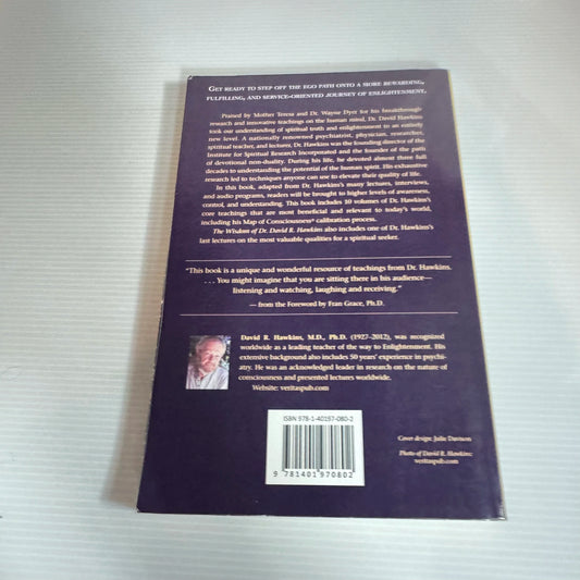 The Wisdom Of Dr. David R. Hawkins: Classic Teaching On Spiritual Truth And Enlightenment