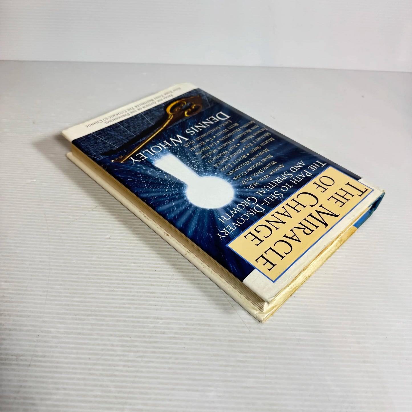 The Miracle Of Change - Dennis Wholey