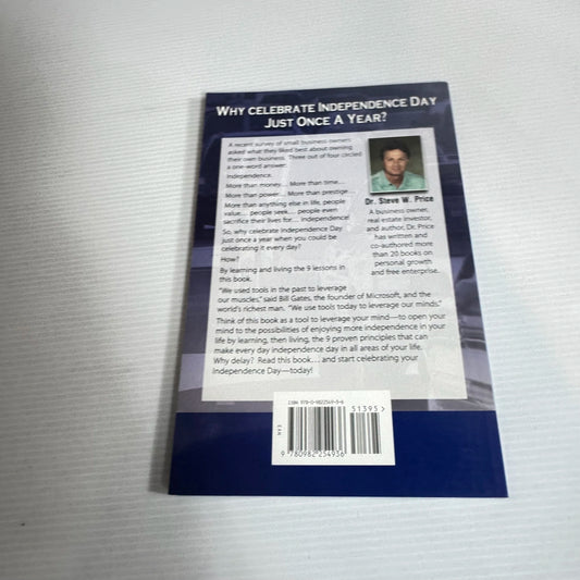 How To Make Every Day Independence Day - Dr. Steve W. Price