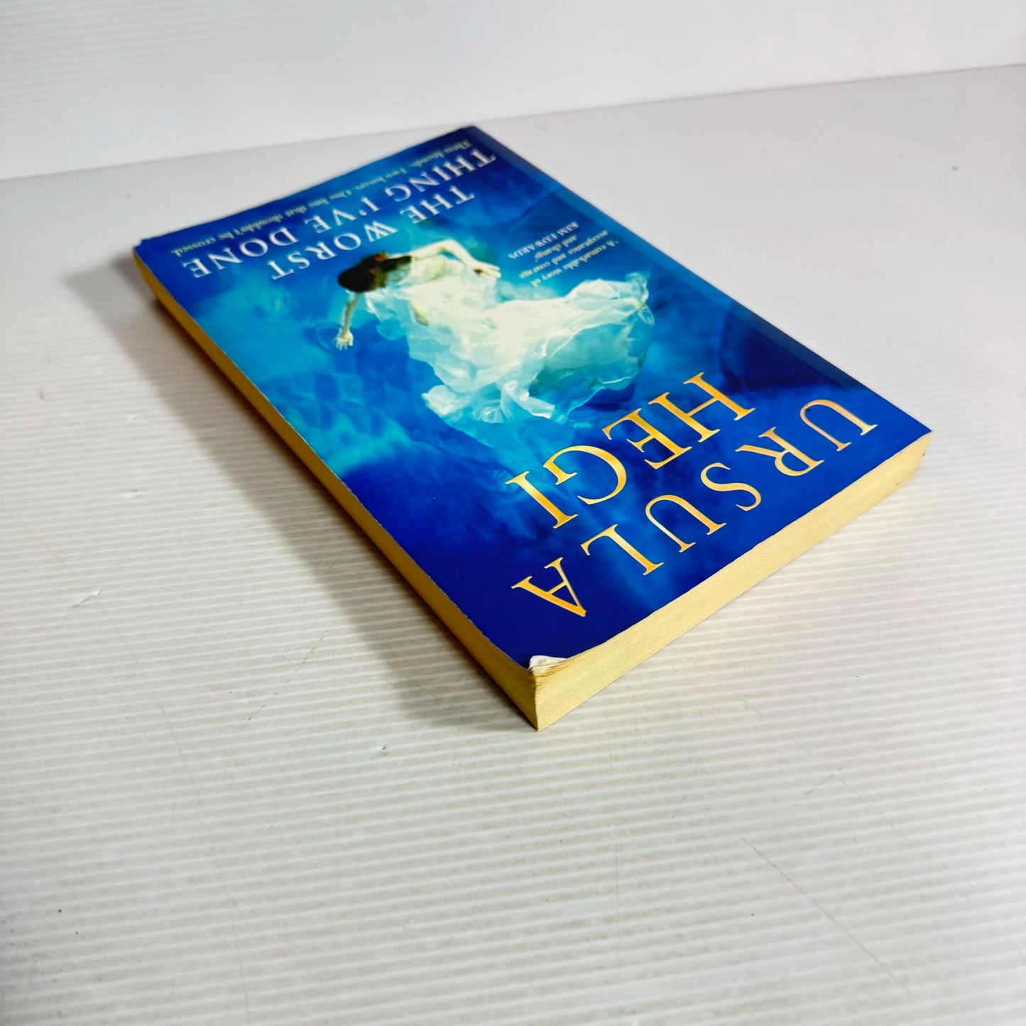 The Worst Thing I've Done - Ursula Hegi