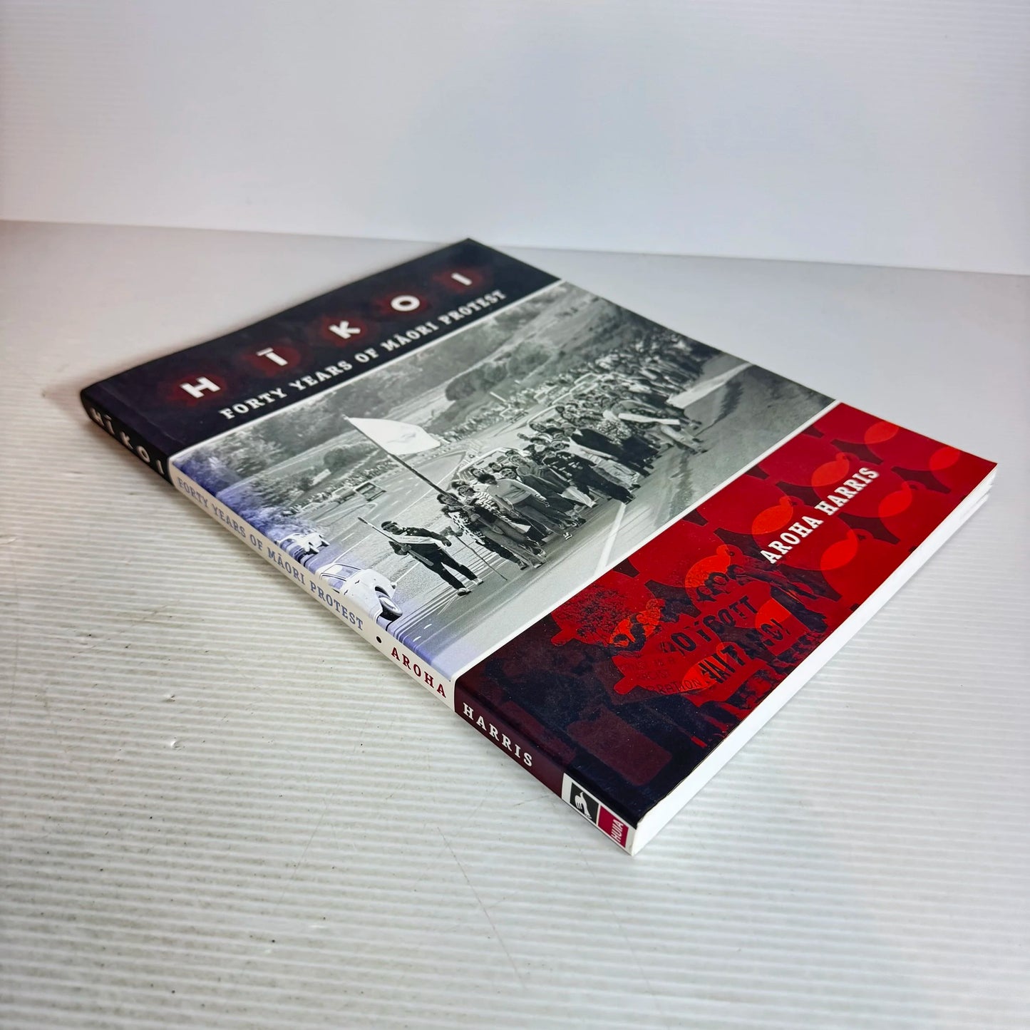 Hikoi : forty Years of Māori Protest - Aroha Harris