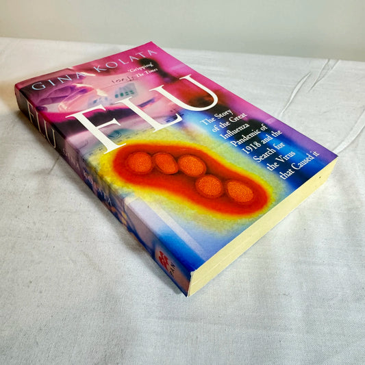 Flu : The Story of the Great Influenza Pandemic of 1918 - Gina Kolata