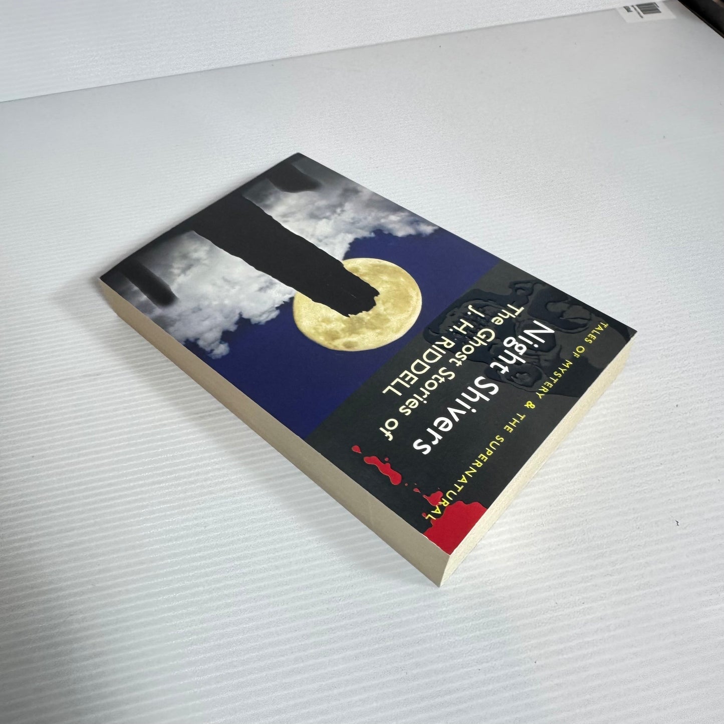 Night Shivers: Tales Of Mystery & The Supernatural - The Ghost Stories Of J. H. Riddell