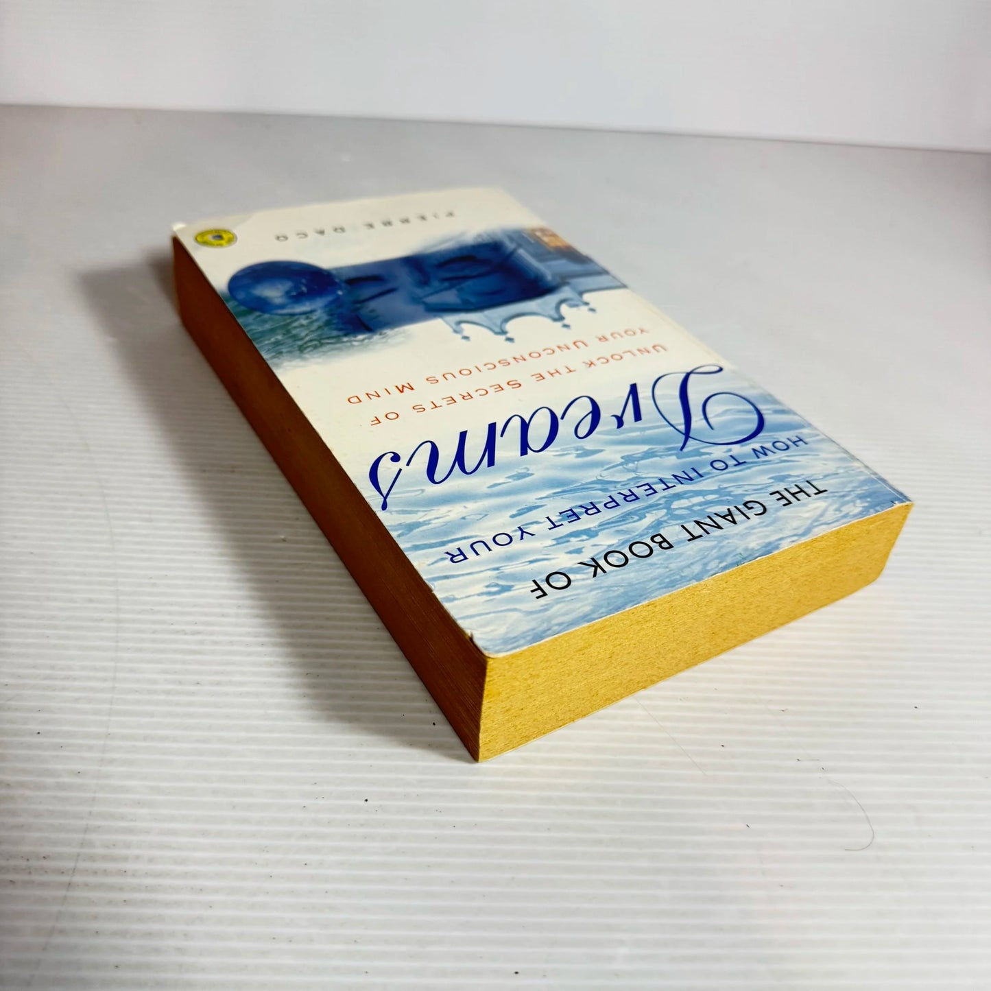 The Giant Book Of How To Interpret Your Dreams - Pierre Daco