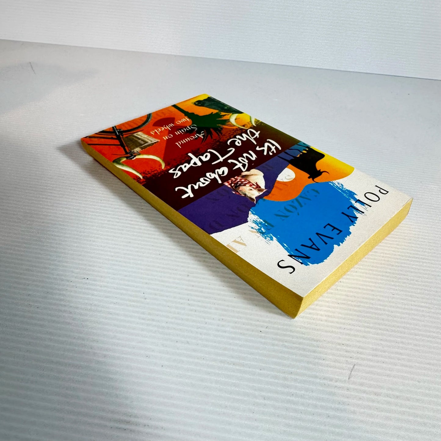 It's Not About the Tapas - Polly Evans