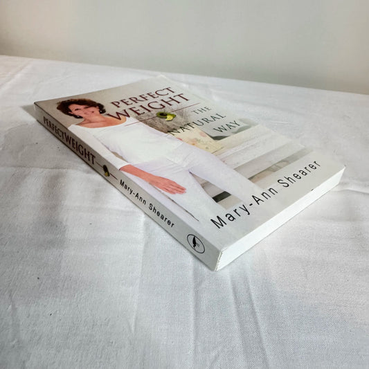 Perfect Weight : The Natural Way - Mary-Ann Shearer