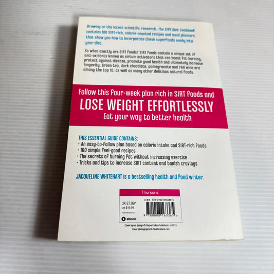The SIRT Diet Cookbook : Lose Weight Fast - Jacqueline Whitehart